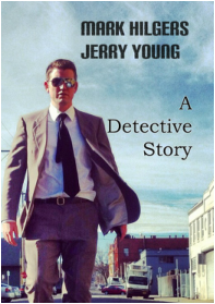 Jerry D. Young “A Detective Story”