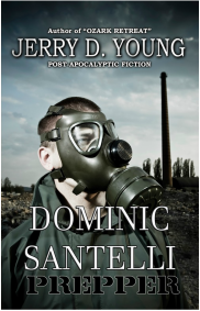 Jerry D. Young “Dominic Santelli: Prepper”