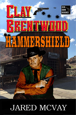 Clay Bretnwood Western Ebook Hammershield by Jared McVay