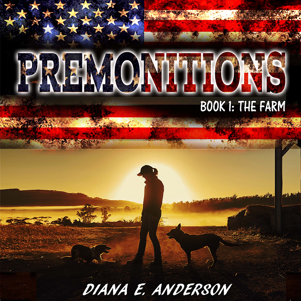 Premonitions the Farm diana E Anderson post-apocalyptic fiction