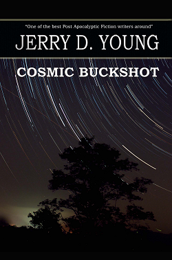 Post-Apocalyptic Fiction book Cosmic Buckshot by Jerry D. Young