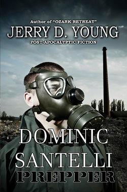 Dominic Santelli Prepper Book by Jerry D. Young