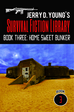 Survival Fiction Library Book 3 Home Sweet Bunker by Jerry D. Young