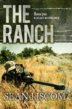 The Ranch Book 2 A legacy of Violence by Sean Liscom