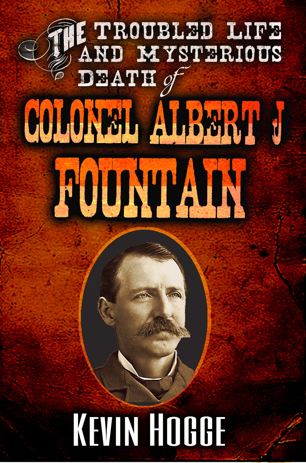 Colonel Albert Fountain Billy the Kid Kindle Book