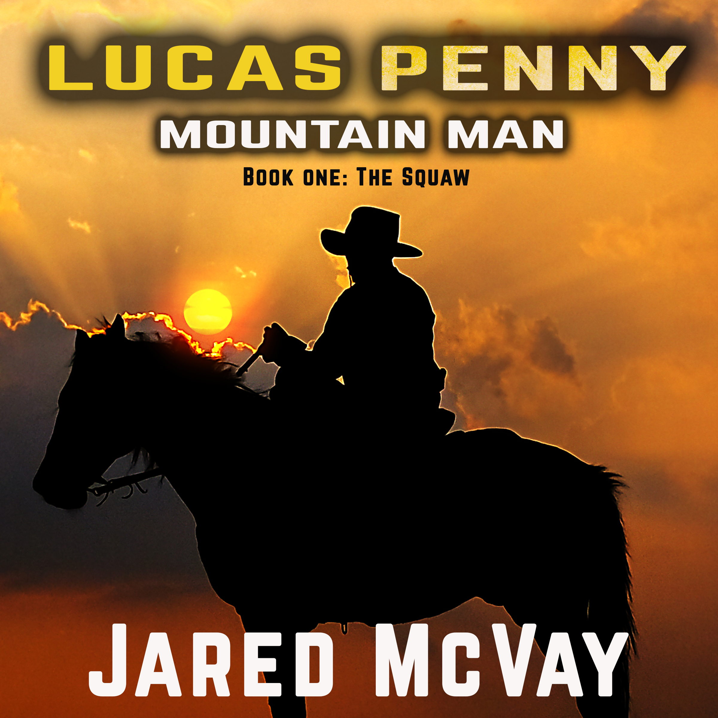 Lucas Penny Mountain Man Audiobook by Jared McVay The Story of the Squaw