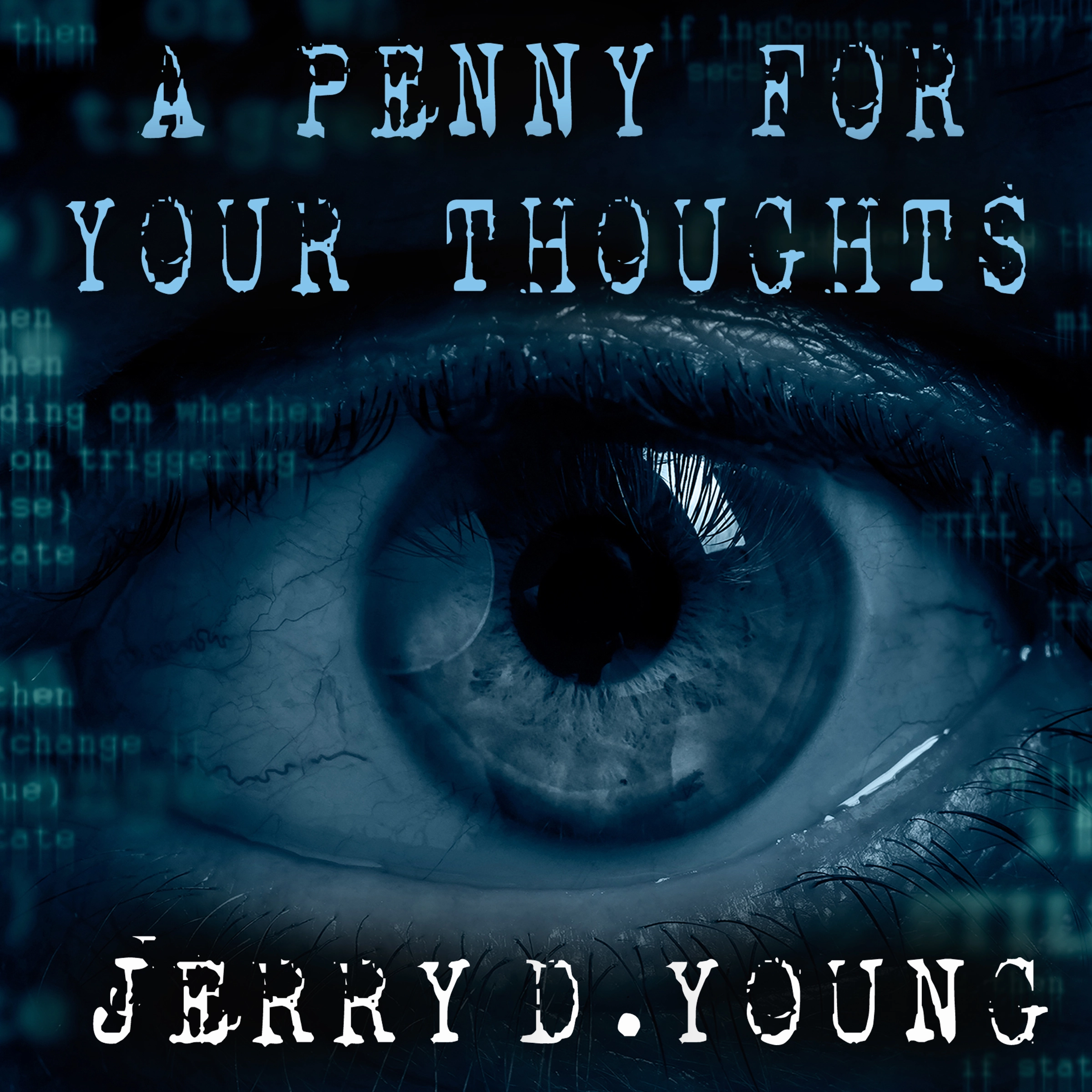 A Penny for Your Thoughts Dystopian Audiobook by Jerry D. Young narrated by Christopher Lane cover