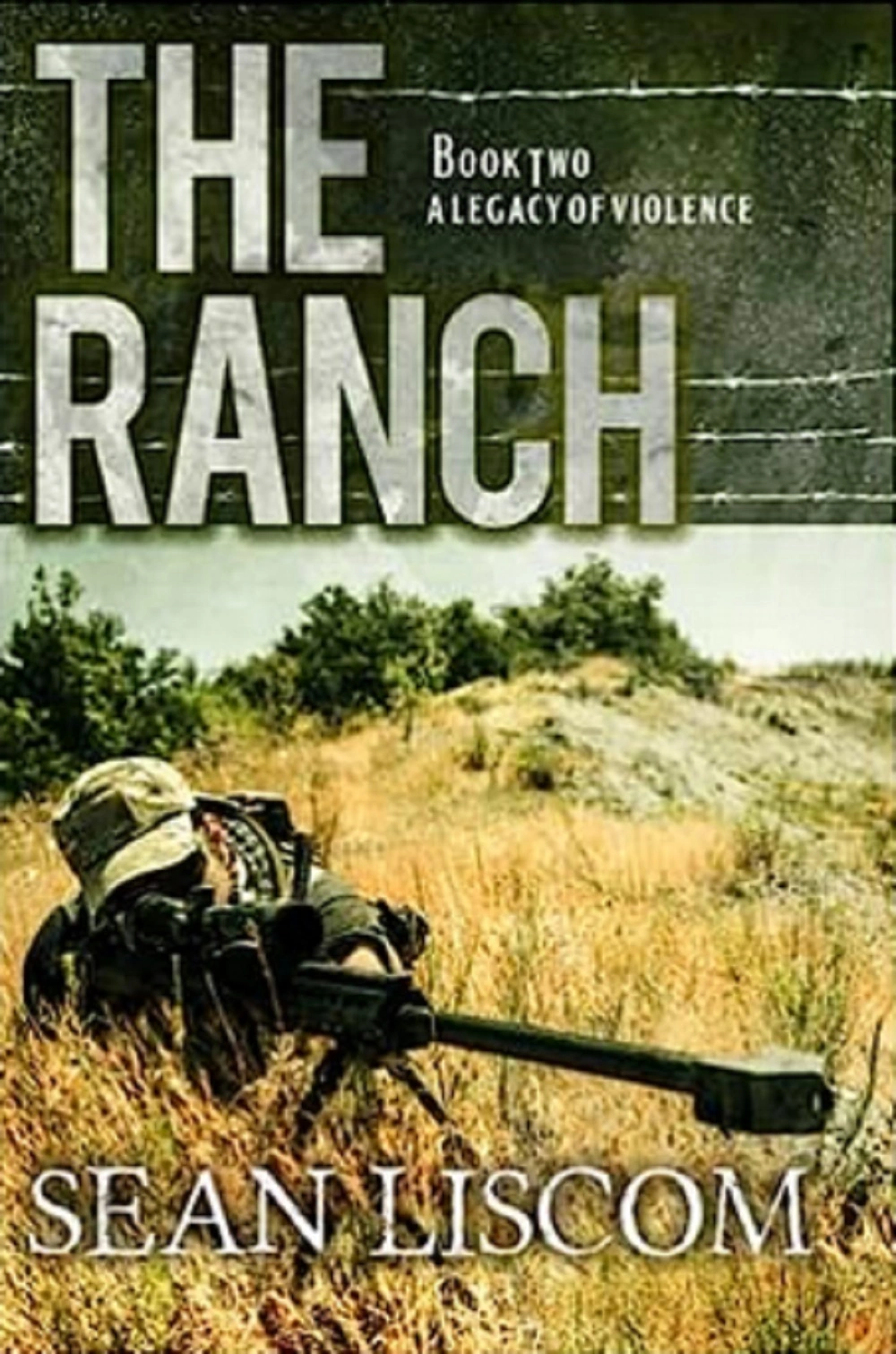 The Ranch Book Series by Sean Liscom Book 2 A Legacy of Violence