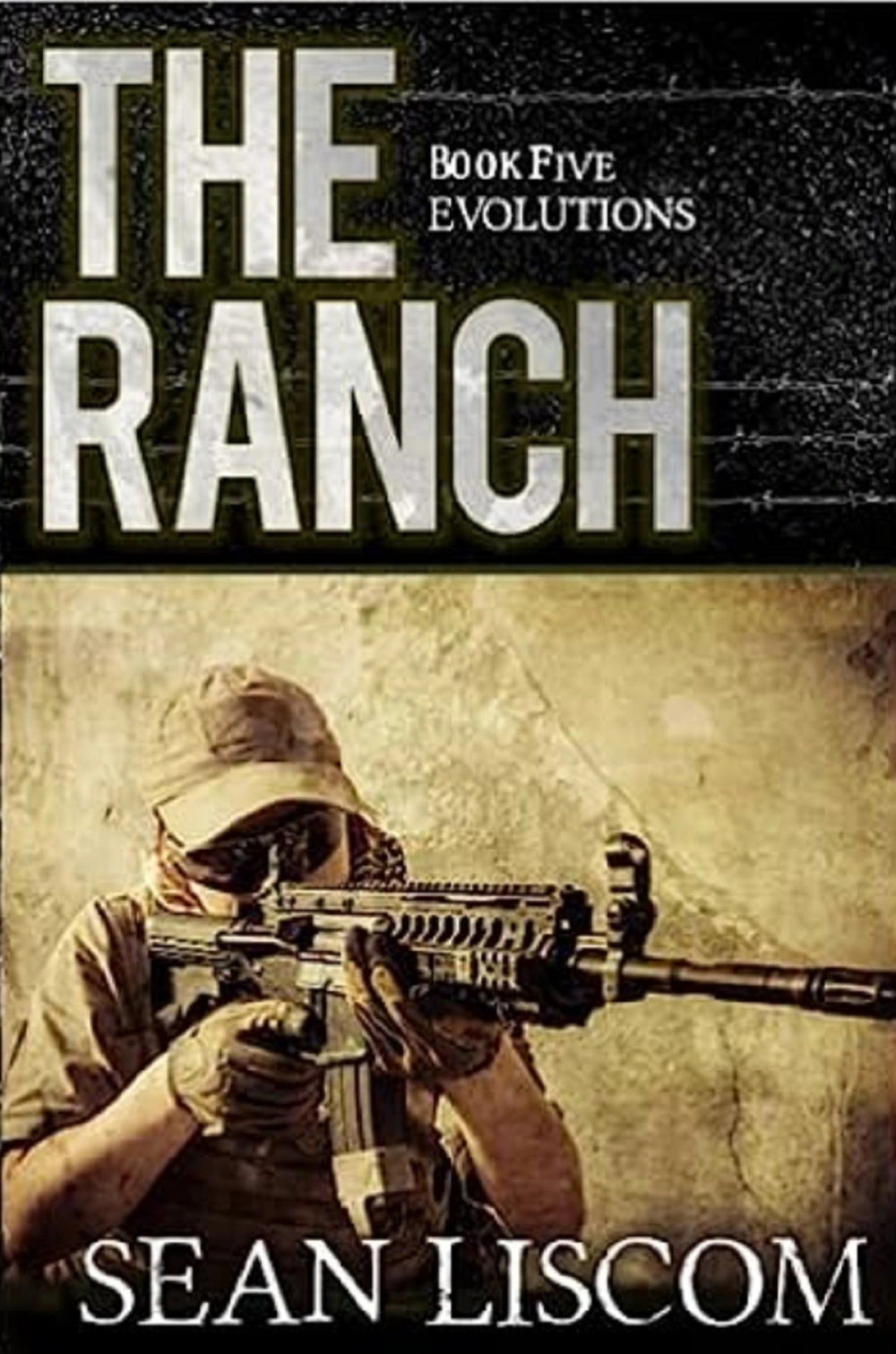 The Ranch Dystopian Book Series by Sean Liscom Book 5 Evolutions