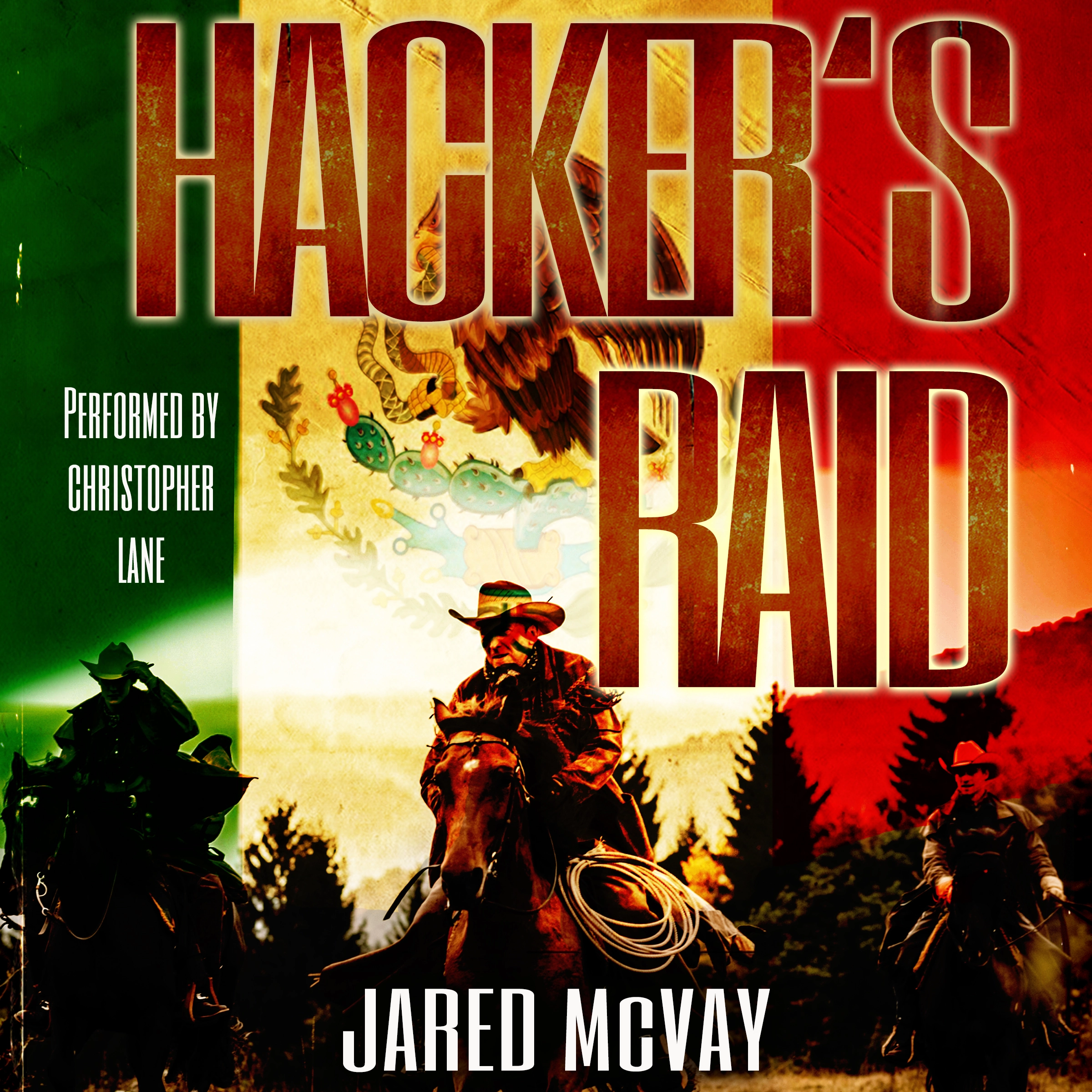 Hacker's Raid Western Fiction Audiobook by Jared McVay narrated by Christopher Lane