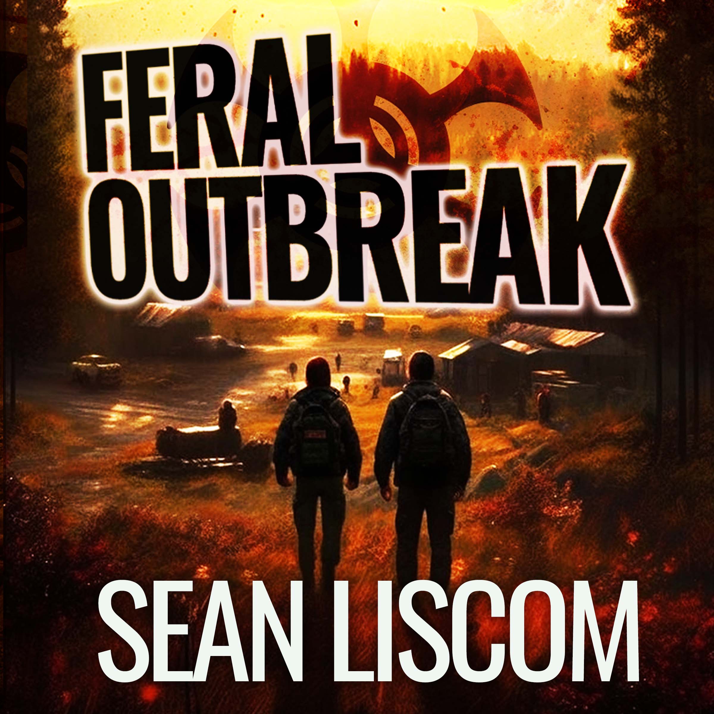 Feral Outbreak Post-Apocalyptic Fiction Novel audio book cover by author sean liscom