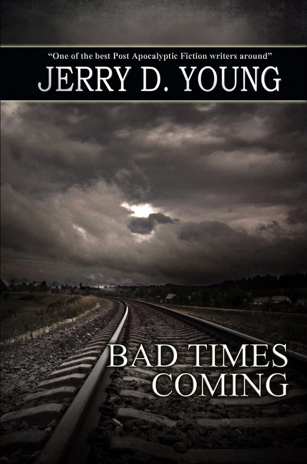 Jerry D. Young Survival Fiction Ebook Cover Bad Times Coming