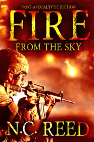 Post-Apocalyptic and Dystopian Fiction Book Fire From the Sky by Author N.C. Reed eBook