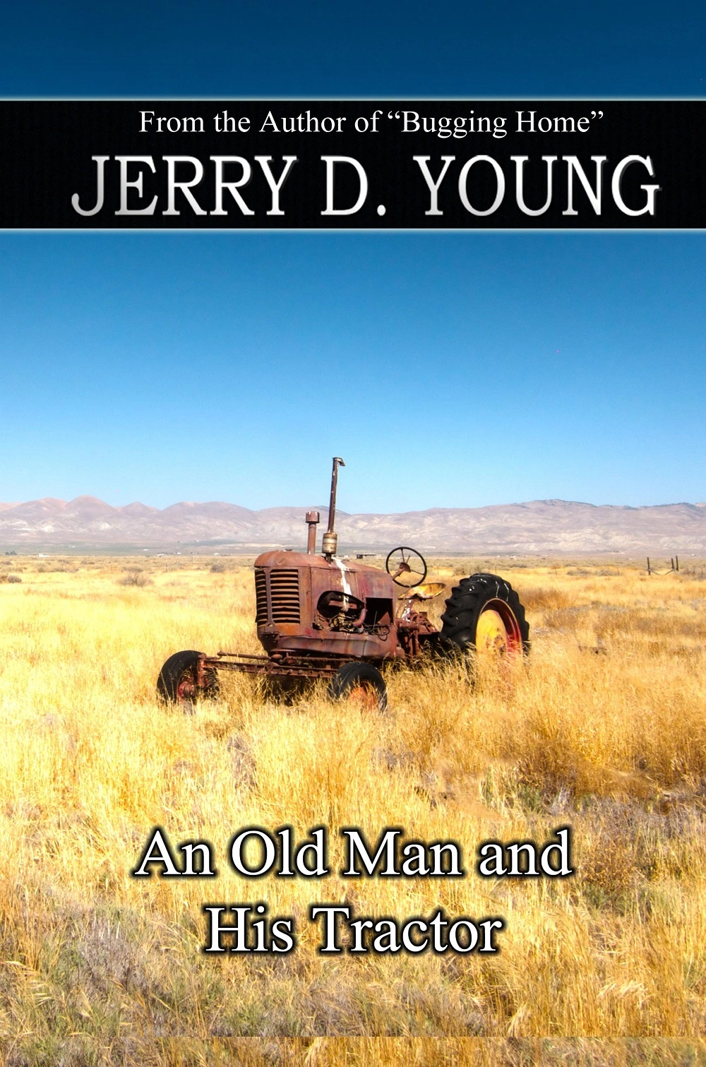 Post-Apocalyptic Kindle Exclusive Ebook by Jerry D. Young An Old Man and his Tractor Novel