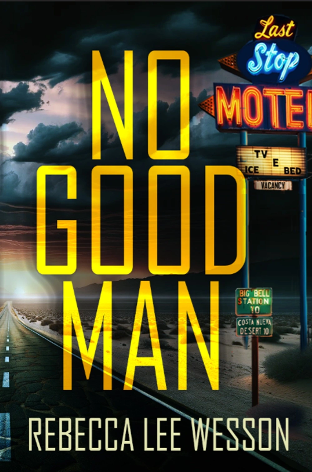 Paranormal Mystery Suspense Thriller No Good Man by Rebecca Lee Wesson Book Cover